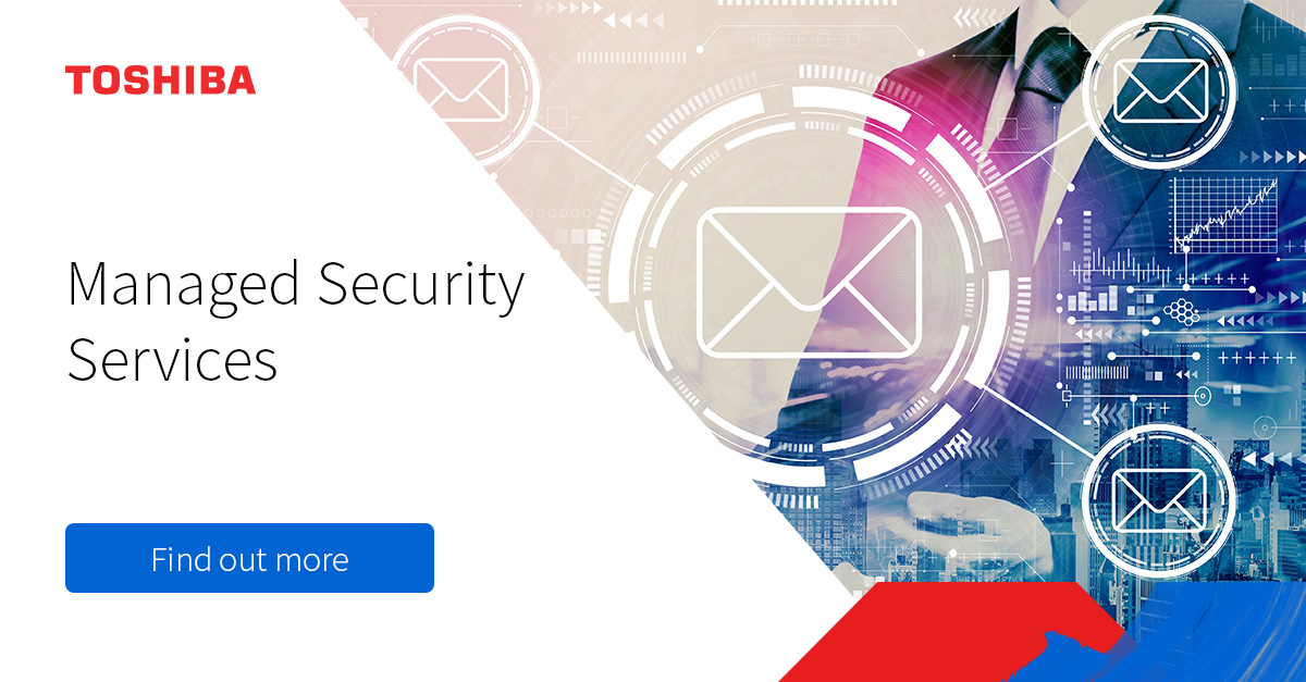 Managed Security Services | Managed IT Services | Toshiba